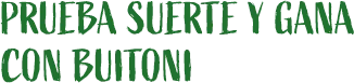 Prueba suerte y gana con Buitoni